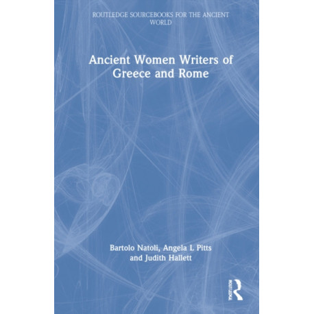 Ancient Women Writers of Greece and Rome