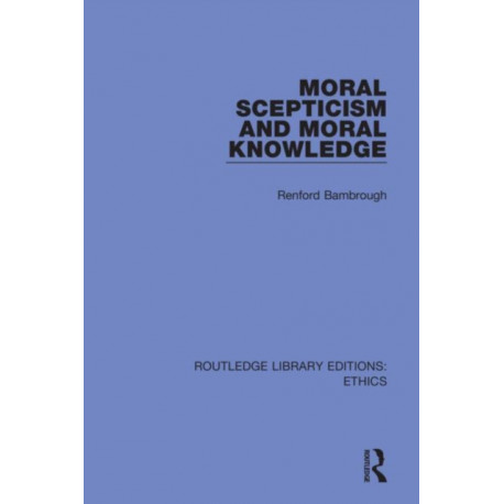 Moral Scepticism and Moral Knowledge