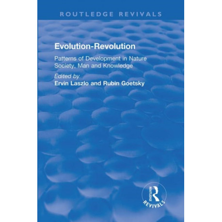 Evolution-Revolution: Patterns of Development in Nature Society, Man and Knowledge