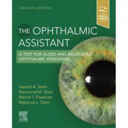 The Ophthalmic Assistant: A Text for Allied and Associated Ophthalmic Personnel