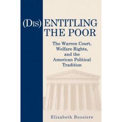 (Dis)Entitling the Poor: The Warren Court, Welfare Rights, and the American Political Tradition
