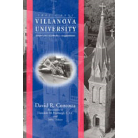 Villanova University, 1842–1992: American—Catholic—Augustinian
