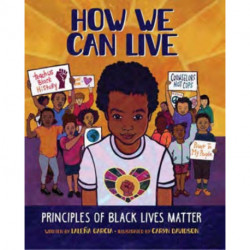 How We Can Live: Principles Of Black Lives Matter
