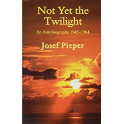 Not Yet the Twilight – An Autobiography 1945–1964