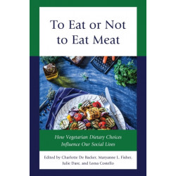 To Eat or Not to Eat Meat: How Vegetarian Dietary Choices Influence Our Social Lives