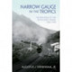 Narrow Gauge in the Tropics: The Railways of the Dutch East Indies, 1864–1942