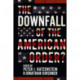 The Downfall of the American Order?