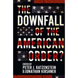 The Downfall of the American Order?