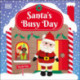 Santa's Busy Day: Take a Trip To The North Pole and Explore Santa’s Busy Workshop!