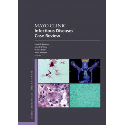 Mayo Clinic Infectious Diseases Case Review: With Board-Style Questions and Answers