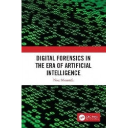 Digital Forensics in the Era of Artificial Intelligence