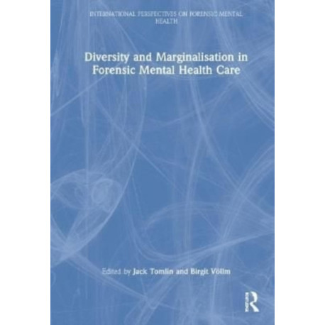 Diversity and Marginalisation in Forensic Mental Health Care