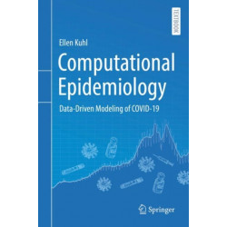 Computational Epidemiology: Data-Driven Modeling of COVID-19
