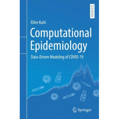 Computational Epidemiology: Data-Driven Modeling of COVID-19
