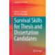 Survival Skills for Thesis and Dissertation Candidates