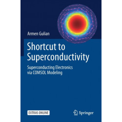 Shortcut to Superconductivity: Superconducting Electronics via COMSOL Modeling