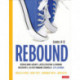 Rebound, Grades K-12: A Playbook for Rebuilding Agency, Accelerating Learning Recovery, and Rethinking Schools