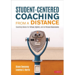 Student-Centered Coaching From a Distance: Coaching Moves for Virtual, Hybrid, and In-Person Classrooms