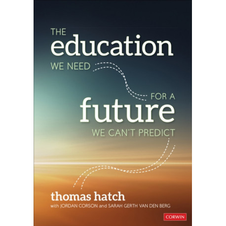 The Education We Need for a Future We Can't Predict