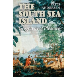 South Sea Island: Geography of Pleasure