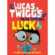 Lucas Twigg's Truly Terrible Luck