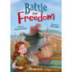 Battle for Freedom: (Brown Chapter Reader)