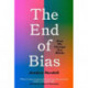 The End of Bias: Can We Change Our Minds?