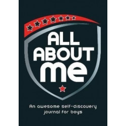 All About Me: An Awesome Self-Discovery Journal for Boys