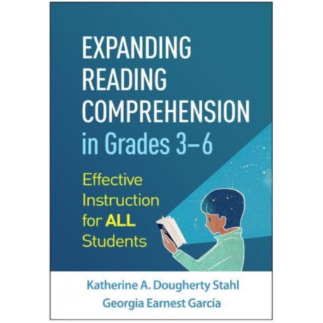 Expanding Reading Comprehension in Grades 3a€“6: Effective Instruction for All Students