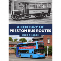 A Century of Preston Bus Routes