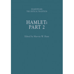 Hamlet: Shakespeare: The Critical Tradition, Volume 2