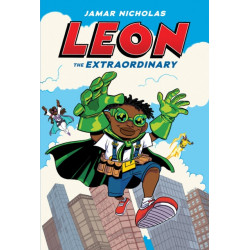 Leon the Extraordinary: A Graphic Novel (Leon -1)