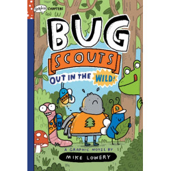 Out in the Wild!: A Graphix Chapters Book (Bug Scouts -1)