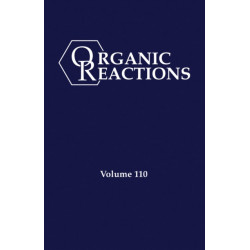 Organic Reactions, Volume 110