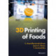 3D Printing of Foods