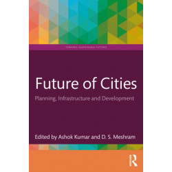 Future of Cities: Planning, Infrastructure, and Development