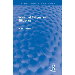 Industrial Fatigue and Efficiency