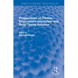 Perspectives on Person-Environment Interaction and Drug-Taking Behavior