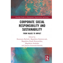 Corporate Social Responsibility and Sustainability: From Values to Impact