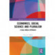 Economics, Social Science and Pluralism: A Real-World Approach