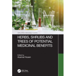 Herbs, Shrubs, and Trees of Potential Medicinal Benefits