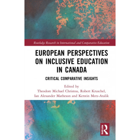 European Perspectives on Inclusive Education in Canada: Critical Comparative Insights