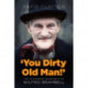 'You Dirty Old Man!': The Authorised Biography of Wilfrid Brambell