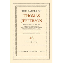 The Papers of Thomas Jefferson, Volume 46: 9 March to 5 July 1805