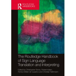The Routledge Handbook of Sign Language Translation and Interpreting