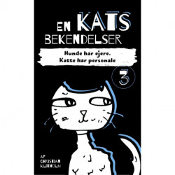 En kats bekendelser 3: Hunde har ejere. Katte har personale