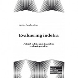Evaluering indefra: politisk ledelse af folkeskolens evalueringskultur