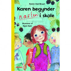 Karen begynder NÆSTEN i skole