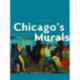 A Guide to Chicago's Murals