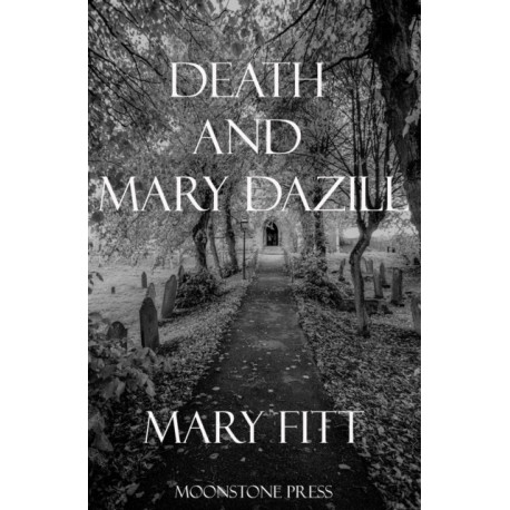 Death and Mary Dazill